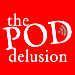 Pod Delusion episode 175